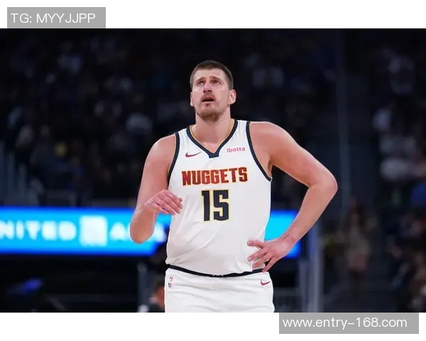 约基奇单场得分助攻再创新高中锋群体表现相形见绌